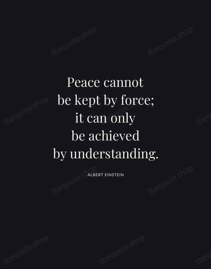 Peace cannot be kept by force; it can only be achieved by… — Albert Einstein | Printable Wall Art — Midnight Serif