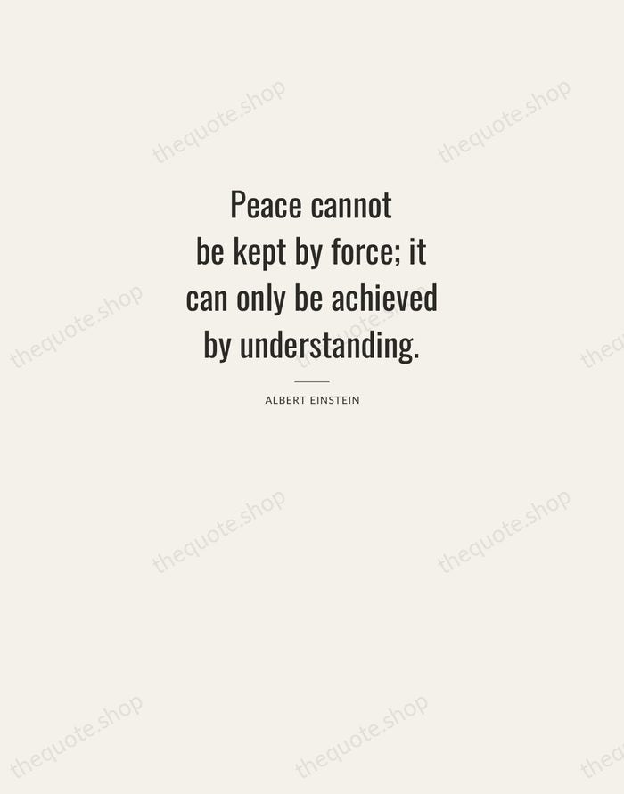 Peace cannot be kept by force; it can only be achieved by… — Albert Einstein — Letterpress Caps