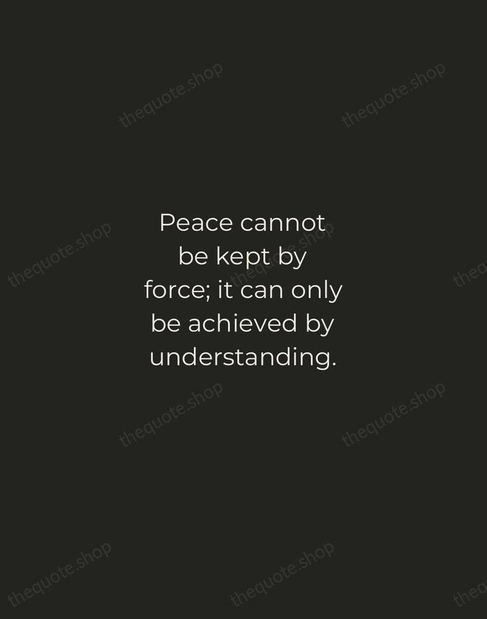 Peace cannot be kept by force; it can only be achieved by… — Albert Einstein — Tracked Caps Unsigned