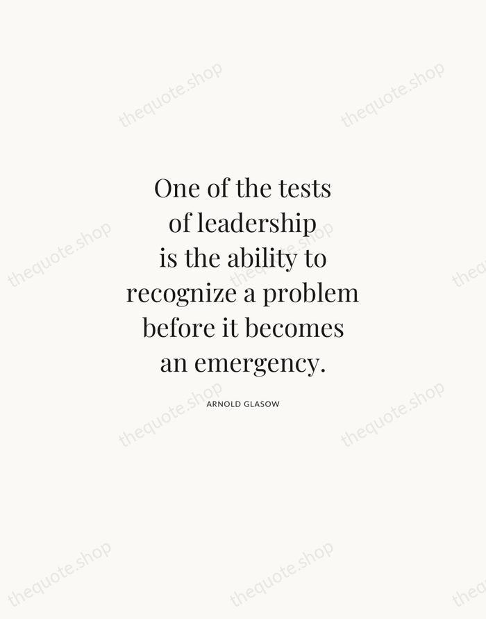 One of the tests of leadership is the ability to recognize a… — Arnold Glasow | Printable Wall Art — Atelier Serif