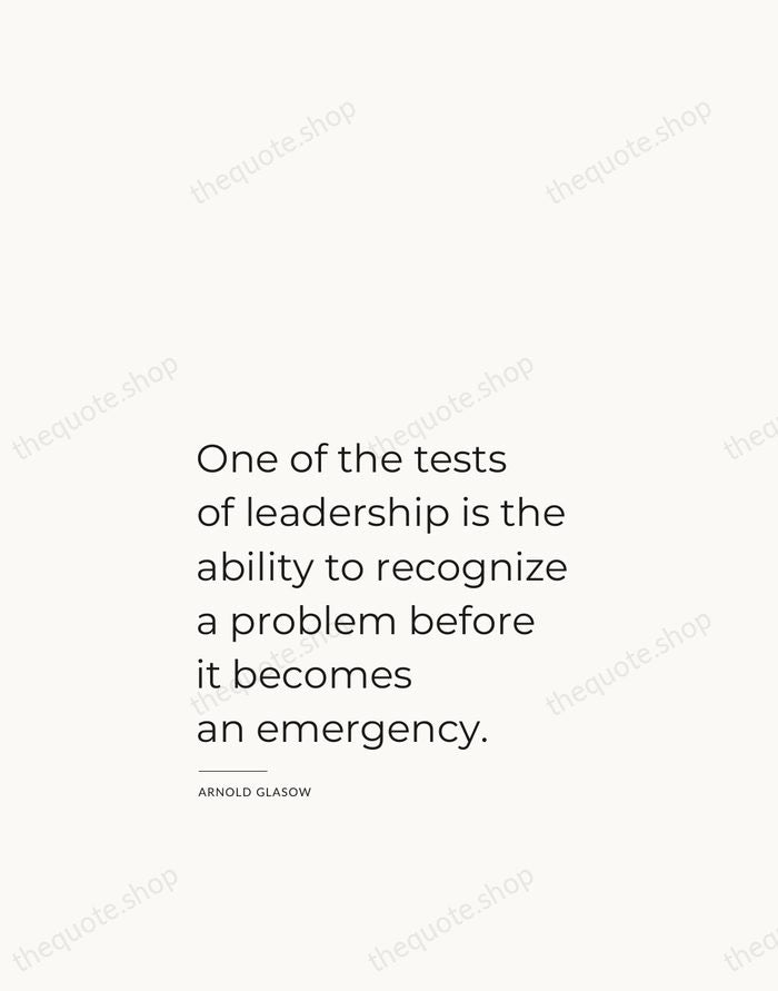 One of the tests of leadership is the ability to recognize a… — Arnold Glasow — Studio Left