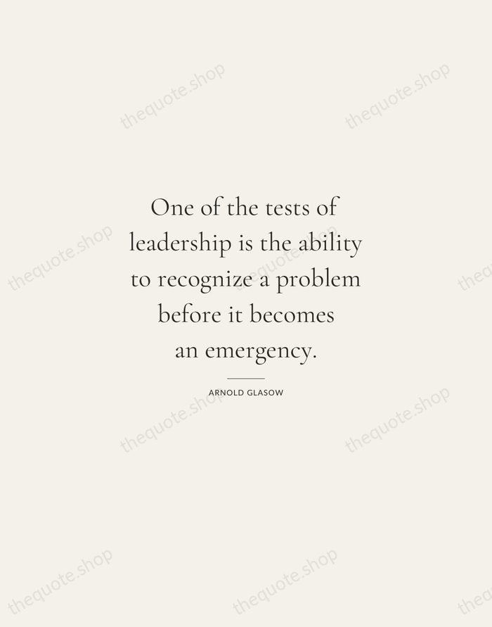 One of the tests of leadership is the ability to recognize a… — Arnold Glasow — Gallery Rule