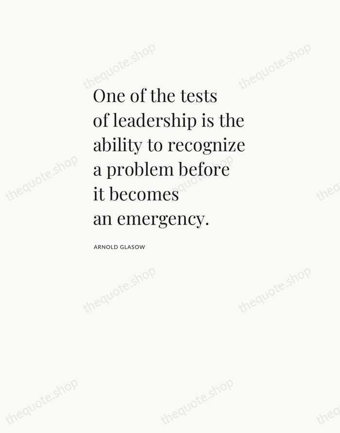 One of the tests of leadership is the ability to recognize a… — Arnold Glasow — Asymmetric Left