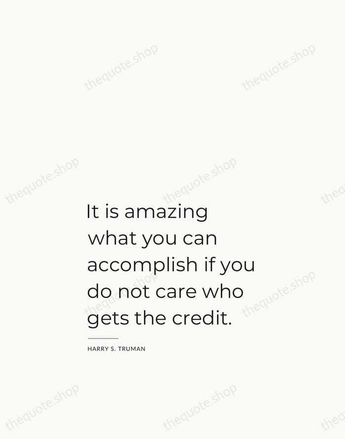 It is amazing what you can accomplish if you do not care… — Harry S. Truman — Studio Left