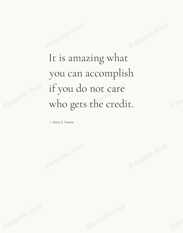 It is amazing what you can accomplish if you do not care… — Harry S. Truman — Editorial Left Serif