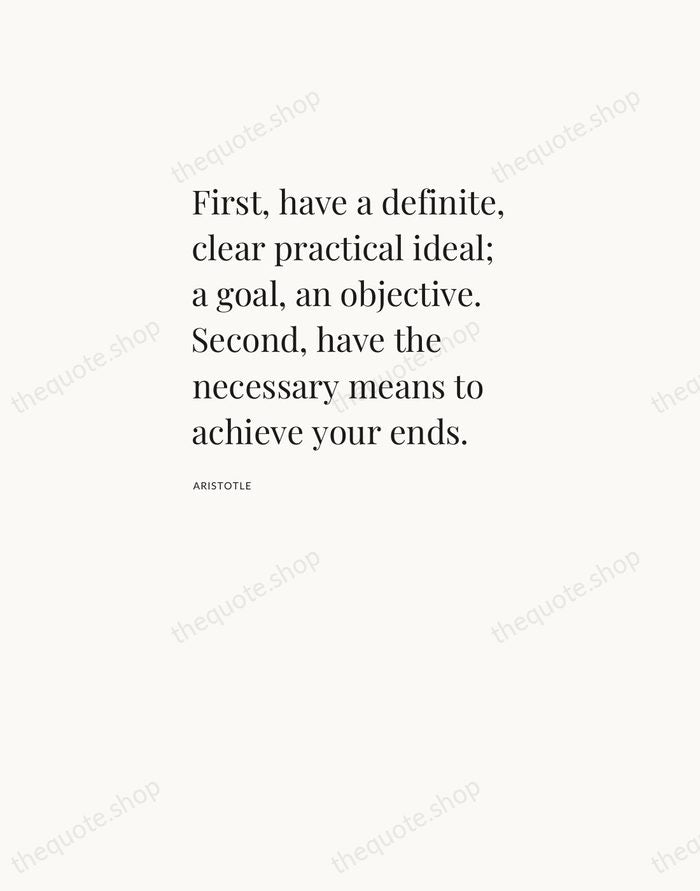 First, have a definite, clear practical ideal; a goal, an objective. Second… — Aristotle — Asymmetric Left