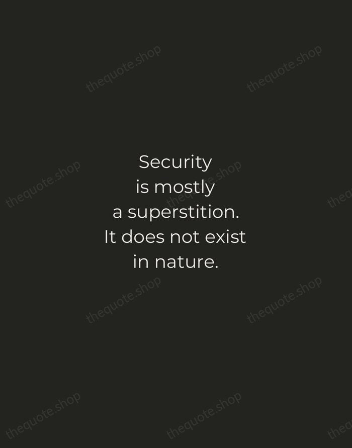 Security is mostly a superstition. It does not exist in nature. — Helen Keller — Tracked Caps Unsigned
