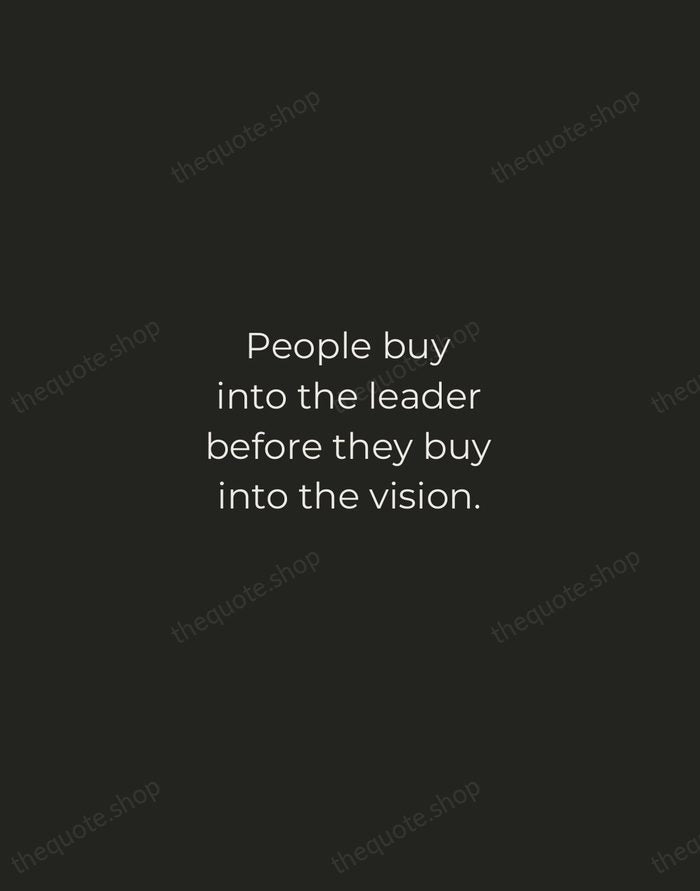 People buy into the leader before they buy into the vision. — John C. Maxwell — Tracked Caps Unsigned