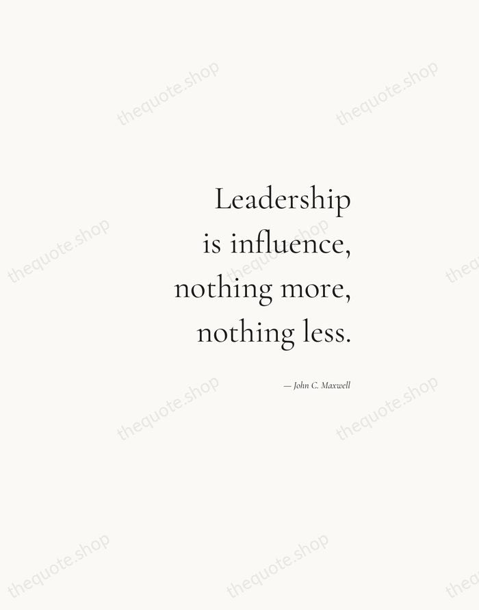 Leadership is influence, nothing more, nothing less. — John C. Maxwell — Soft Serif Right