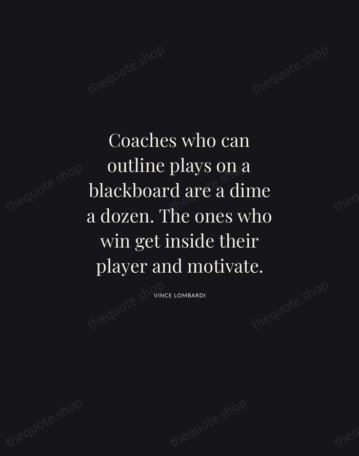 Coaches who can outline plays on a blackboard are a dime a… — Vince Lombardi | Printable Wall Art — Midnight Serif