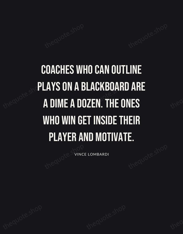 Coaches who can outline plays on a blackboard are a dime a… — Vince Lombardi | Printable Wall Art — Poster Condensed