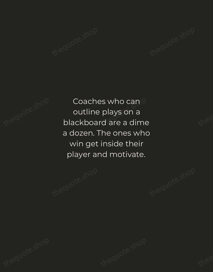 Coaches who can outline plays on a blackboard are a dime a… — Vince Lombardi — Tracked Caps Unsigned