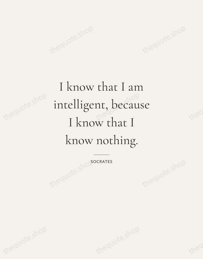 I know that I am intelligent, because I know that I know… — Socrates — Gallery Rule