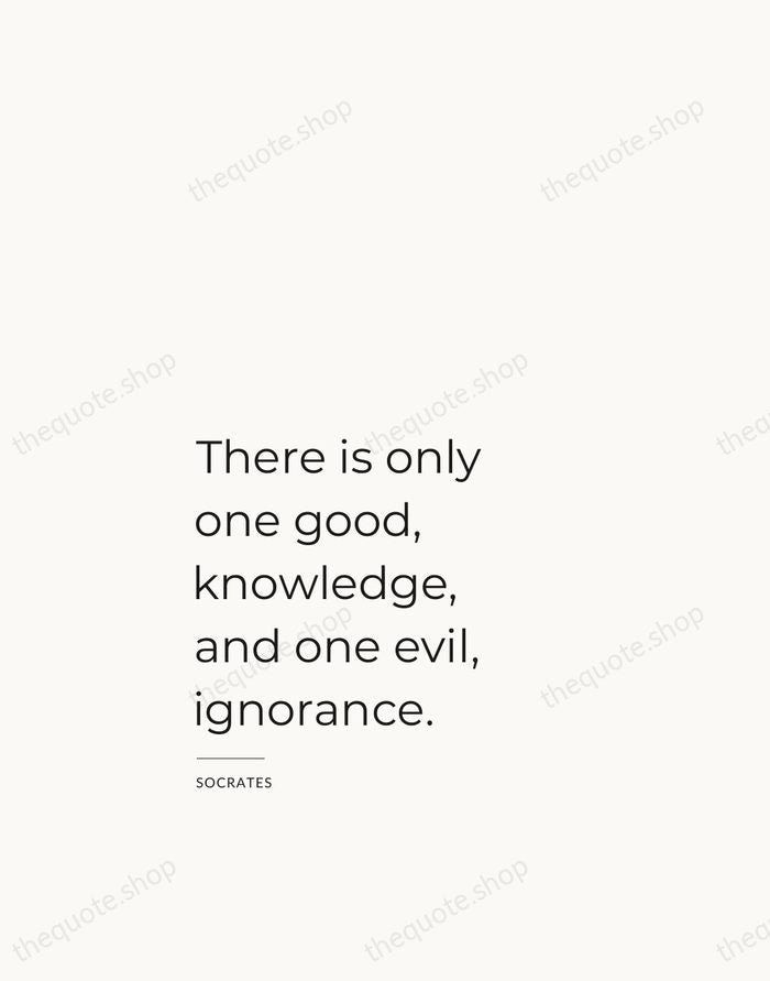 There is only one good, knowledge, and one evil, ignorance. — Socrates — Studio Left