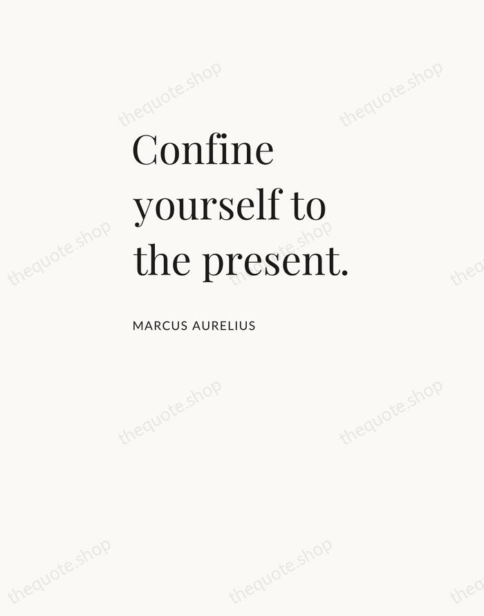 Confine yourself to the present. — Marcus Aurelius — Asymmetric Left