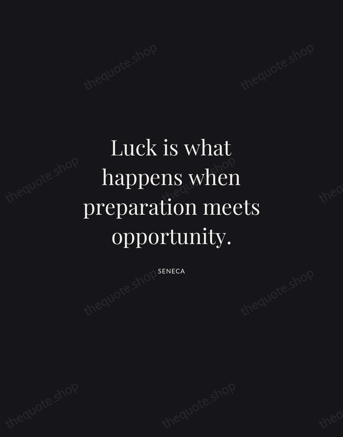 Luck is what happens when preparation meets opportunity. — Seneca | Printable Wall Art — Midnight Serif