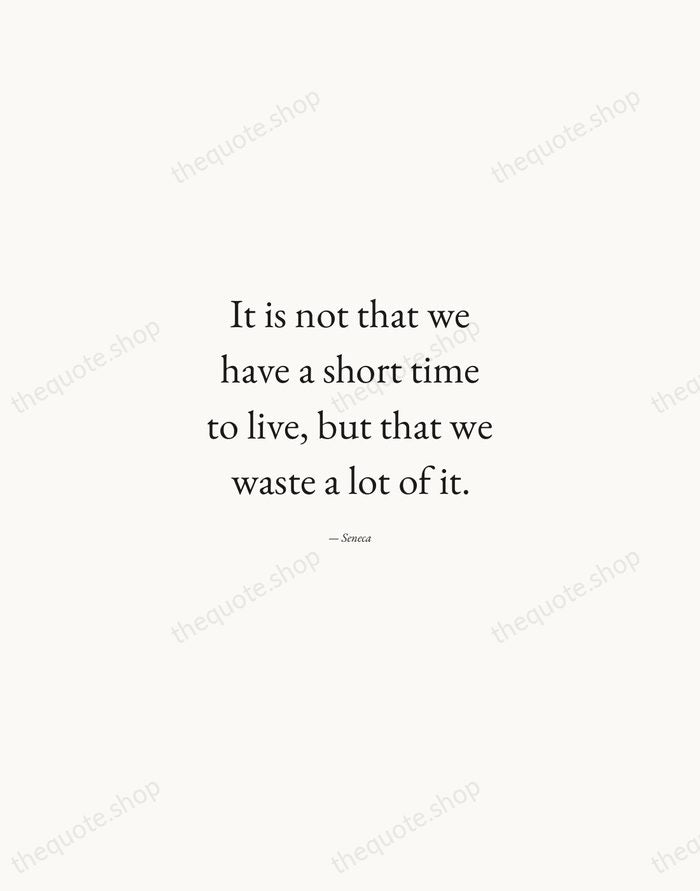 It is not that we have a short time to live, but… — Seneca — Quiet Garamond