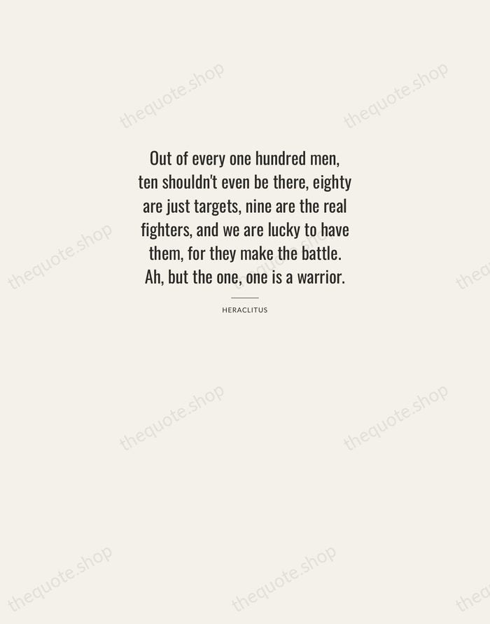 Out of every one hundred men, ten shouldn't even be there, eighty… — Heraclitus — Letterpress Caps