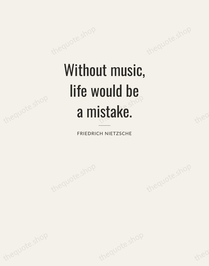 Without music, life would be a mistake. — Friedrich Nietzsche — Letterpress Caps