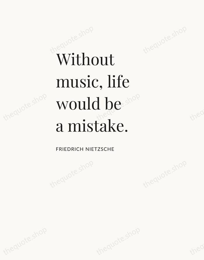 Without music, life would be a mistake. — Friedrich Nietzsche — Asymmetric Left