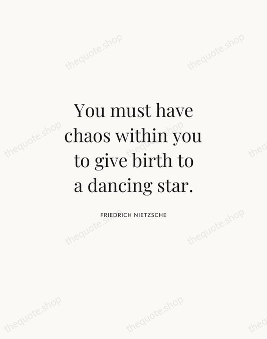 You must have chaos within you to give birth to a dancing… — Friedrich Nietzsche | Printable Wall Art — Atelier Serif