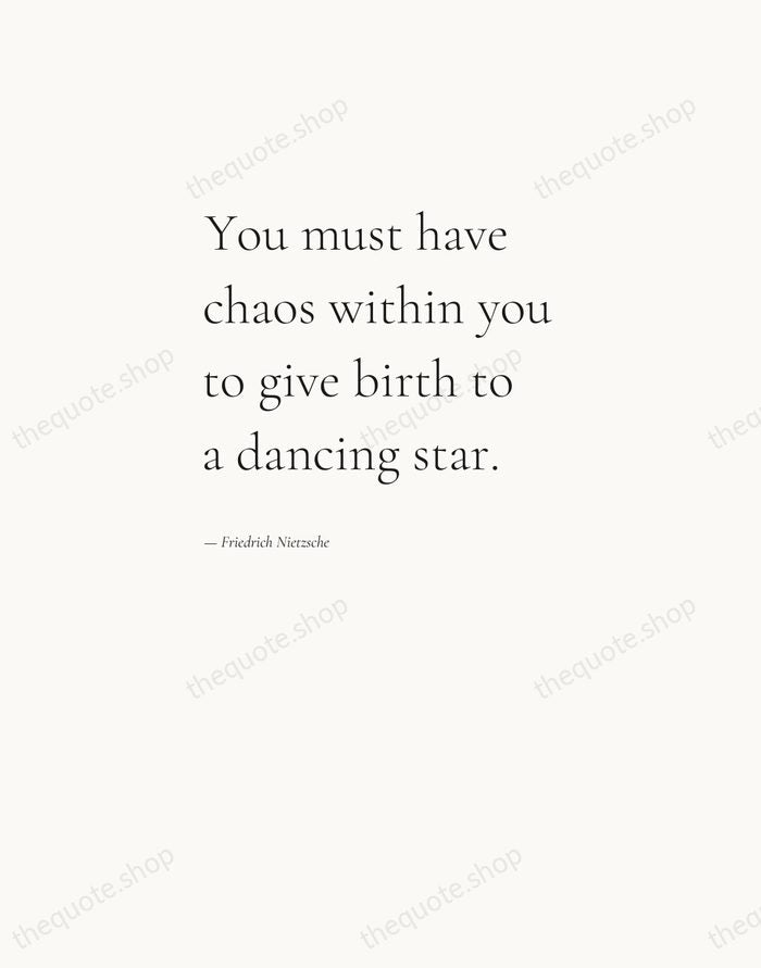 You must have chaos within you to give birth to a dancing… — Friedrich Nietzsche — Editorial Left Serif