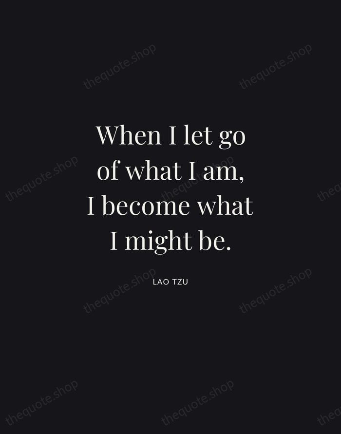 When I let go of what I am, I become what I… — Lao Tzu | Printable Wall Art — Midnight Serif