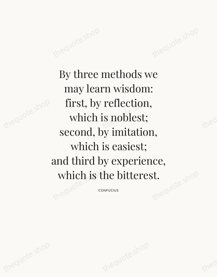 By three methods we may learn wisdom: first, by reflection, which is… — Confucius — Statement Serif
