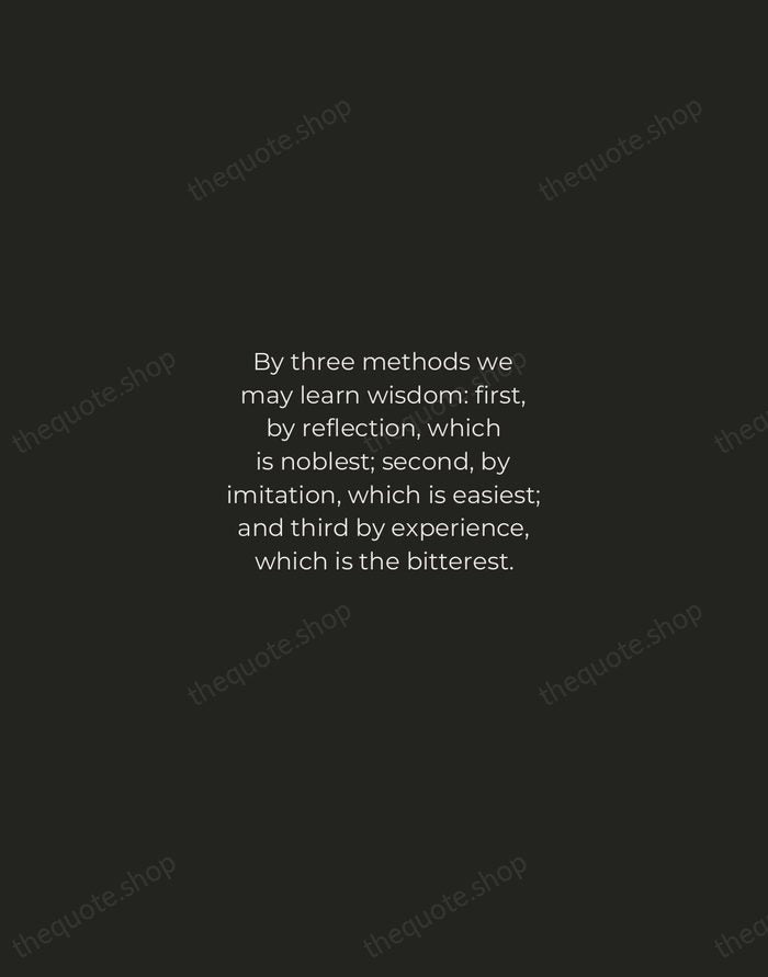 By three methods we may learn wisdom: first, by reflection, which is… — Confucius — Tracked Caps Unsigned