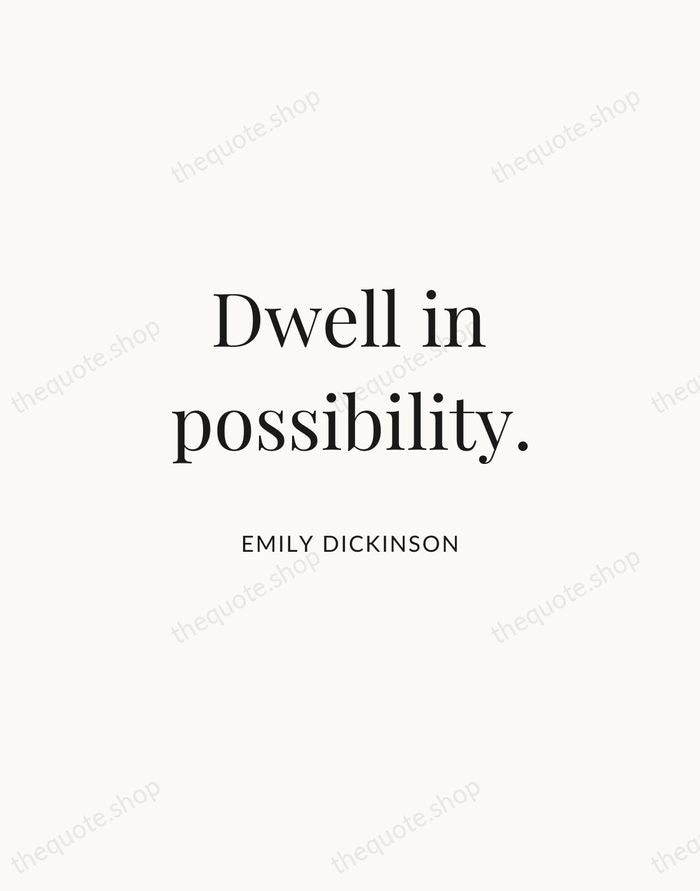 Dwell in possibility. — Emily Dickinson | Printable Wall Art — Atelier Serif