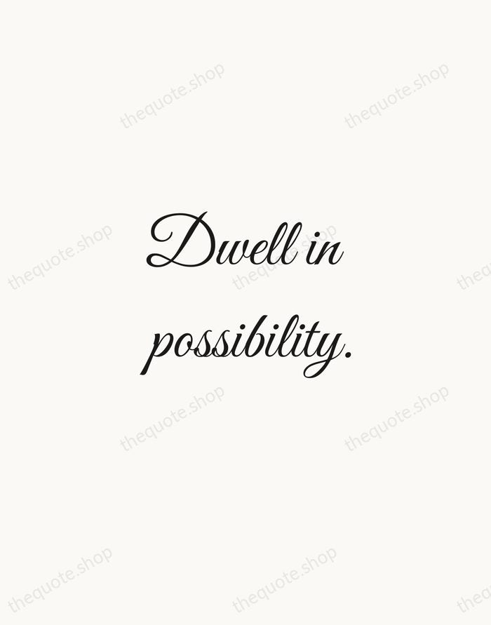 Dwell in possibility. — Emily Dickinson — Script Whisper