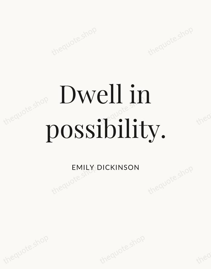 Dwell in possibility. — Emily Dickinson — Statement Serif
