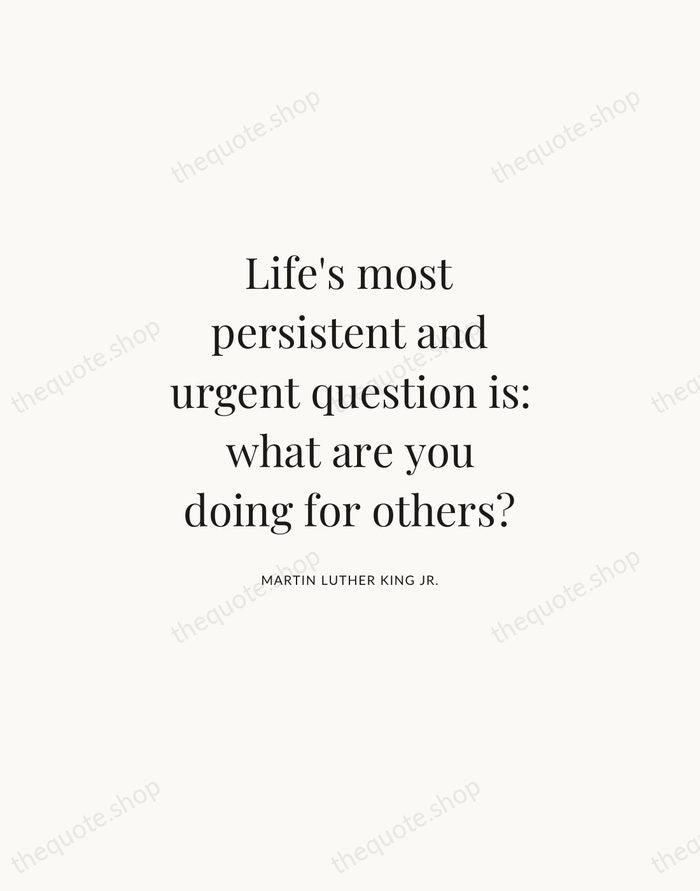Life's most persistent and urgent question is: what are you doing for… — Martin Luther King Jr. | Printable Wall Art — Atelier Serif
