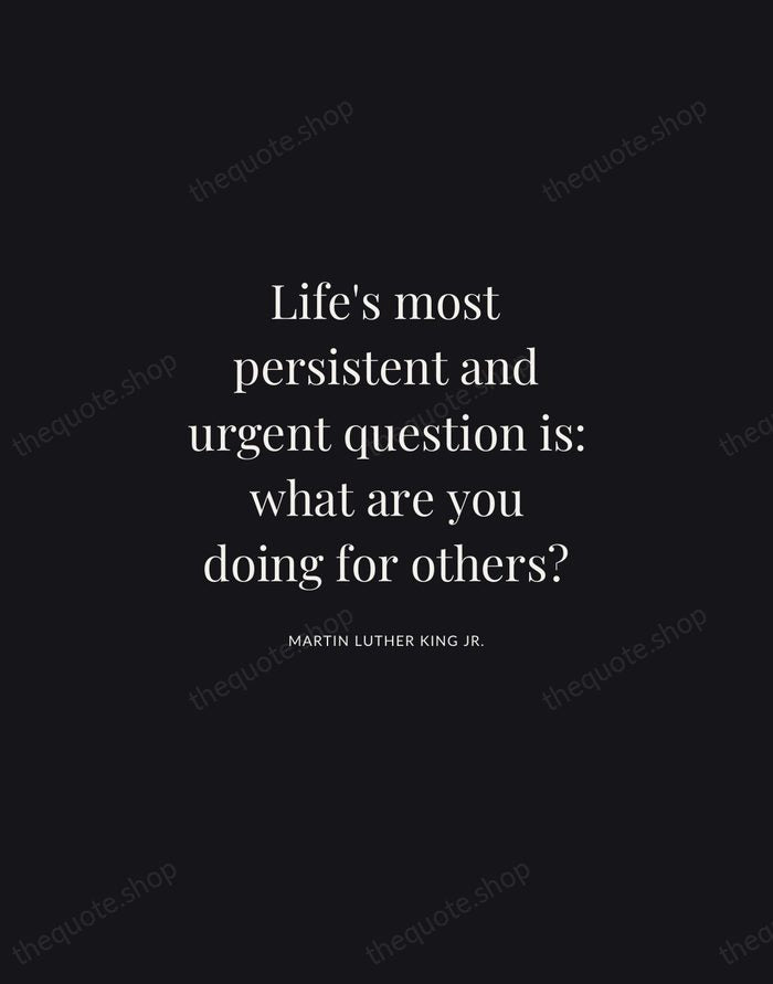 Life's most persistent and urgent question is: what are you doing for… — Martin Luther King Jr. | Printable Wall Art — Midnight Serif