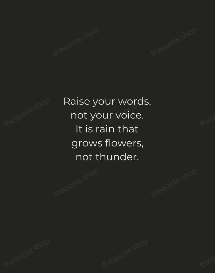 Raise your words, not your voice. It is rain that grows flowers… — Rumi — Tracked Caps Unsigned