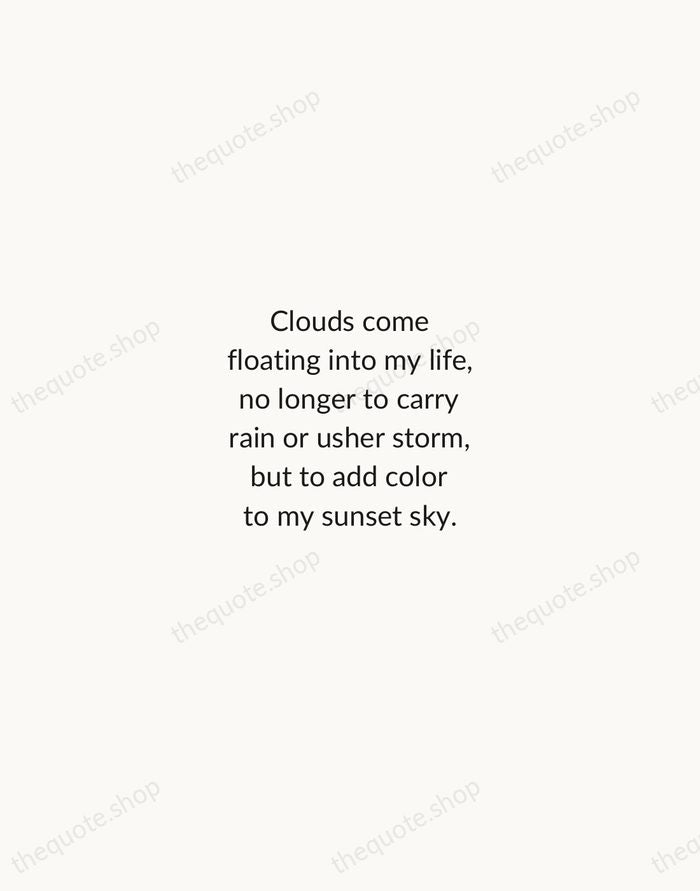 Clouds come floating into my life, no longer to carry rain or… — Rabindranath Tagore — Minimal Unsigned