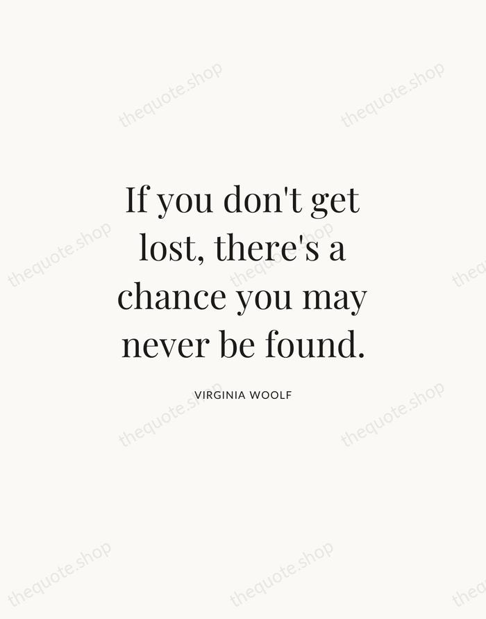 If you don't get lost, there's a chance you may never be… — Virginia Woolf | Printable Wall Art — Atelier Serif
