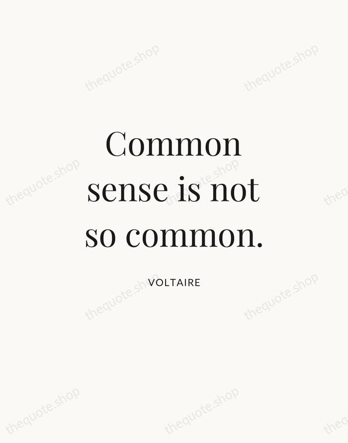 Common sense is not so common. — Voltaire | Printable Wall Art — Atelier Serif