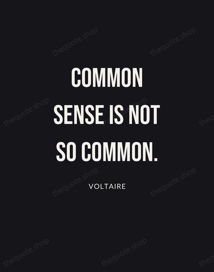 Common sense is not so common. — Voltaire | Printable Wall Art — Poster Condensed