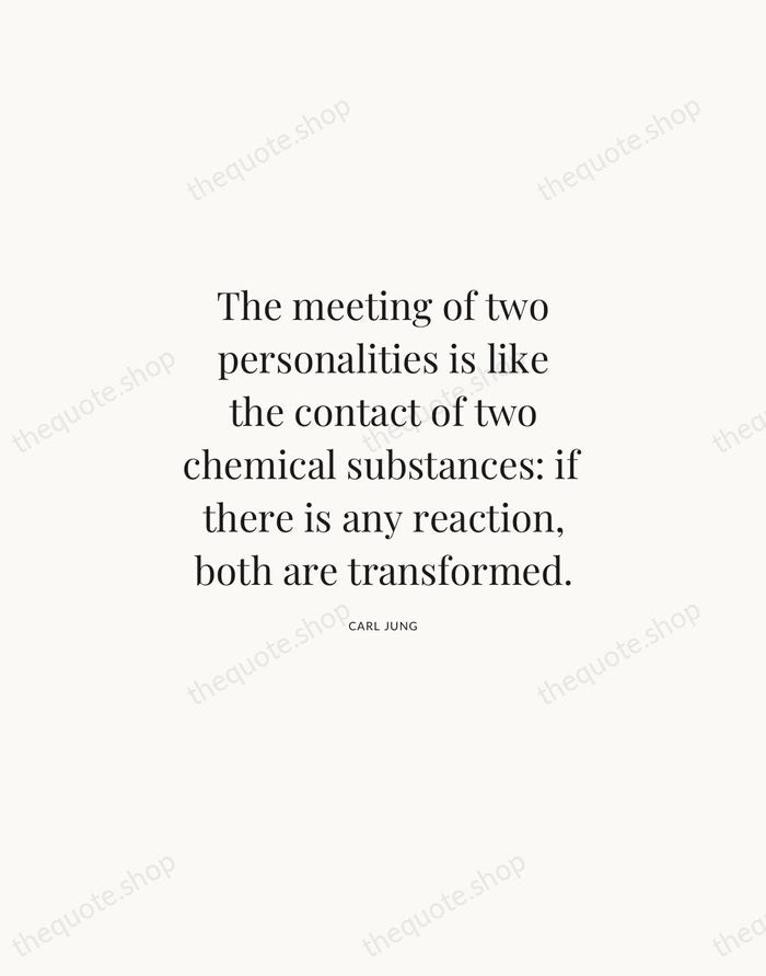 The meeting of two personalities is like the contact of two chemical… — Carl Jung | Printable Wall Art — Atelier Serif