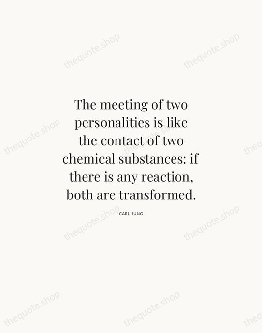 The meeting of two personalities is like the contact of two chemical… — Carl Jung | Printable Wall Art — Atelier Serif