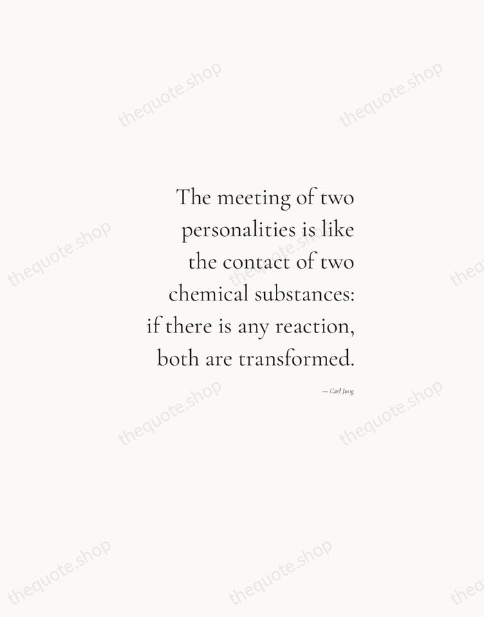 The meeting of two personalities is like the contact of two chemical… — Carl Jung — Soft Serif Right