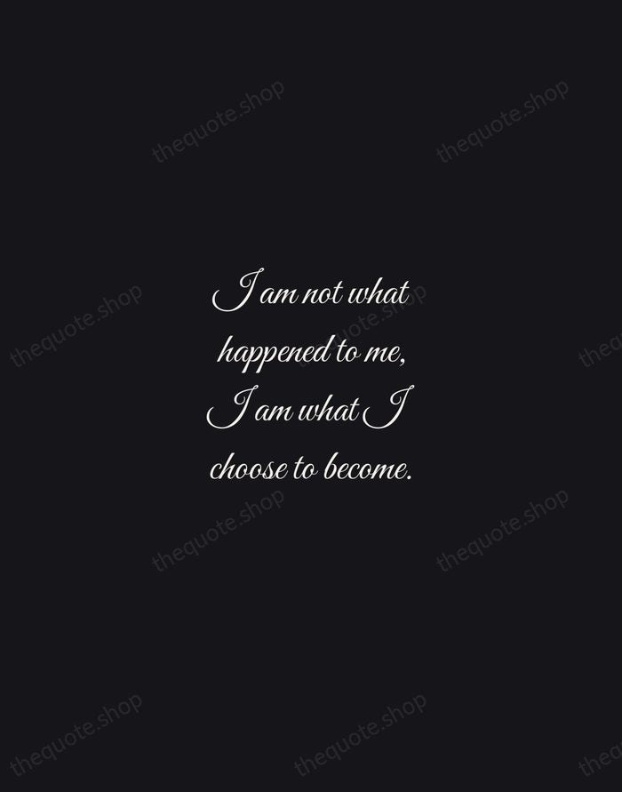 I am not what happened to me, I am what I choose… — Carl Jung — Night Script