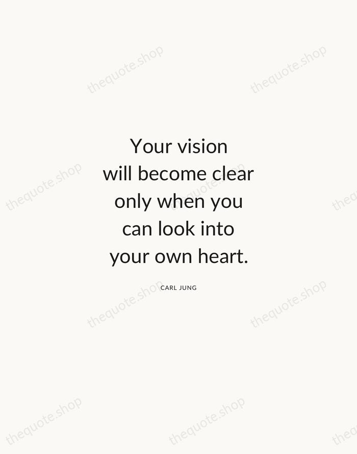 Your vision will become clear only when you can look into your… — Carl Jung — Modern Sans Calm