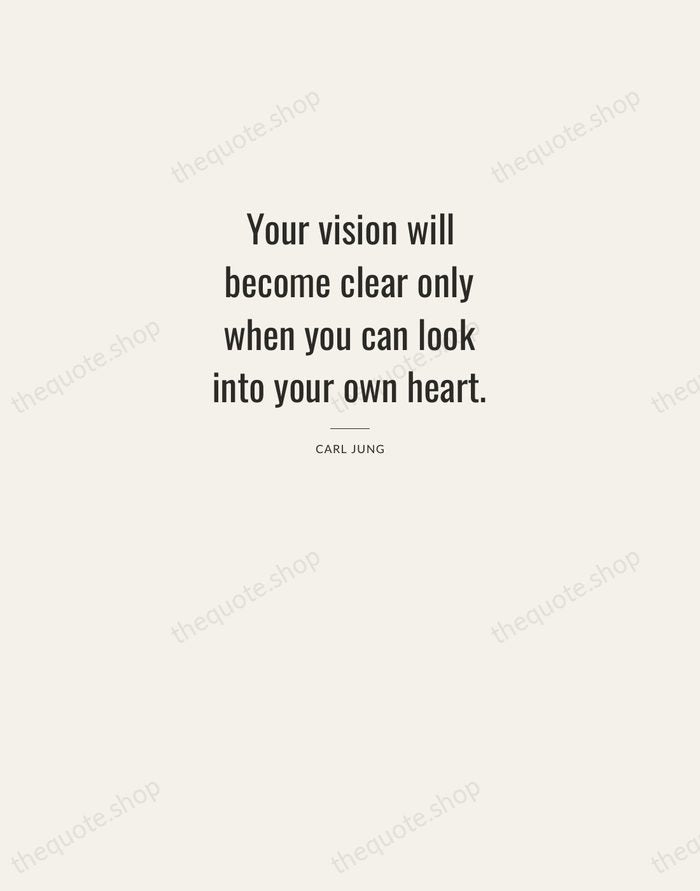 Your vision will become clear only when you can look into your… — Carl Jung — Letterpress Caps