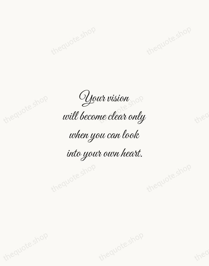 Your vision will become clear only when you can look into your… — Carl Jung — Script Whisper