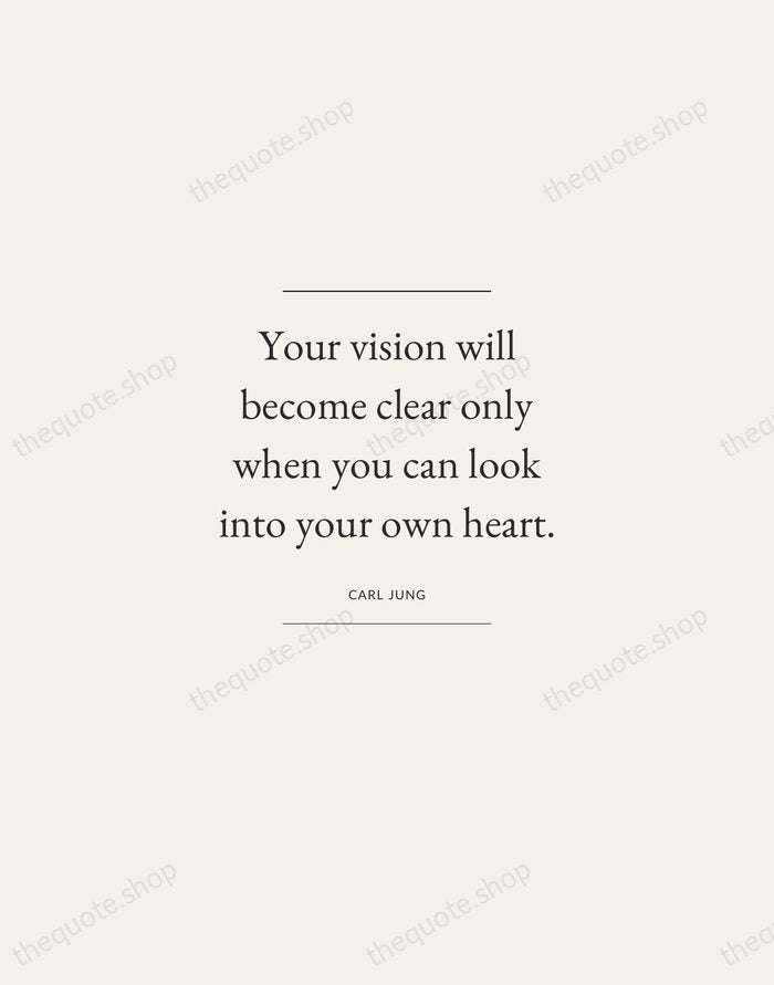 Your vision will become clear only when you can look into your… — Carl Jung — Gallery Frame