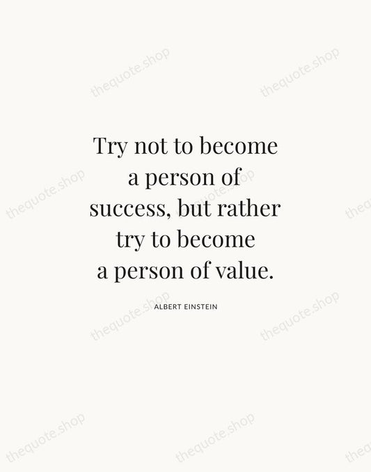 Try not to become a person of success, but rather try to… — Albert Einstein | Printable Wall Art — Atelier Serif