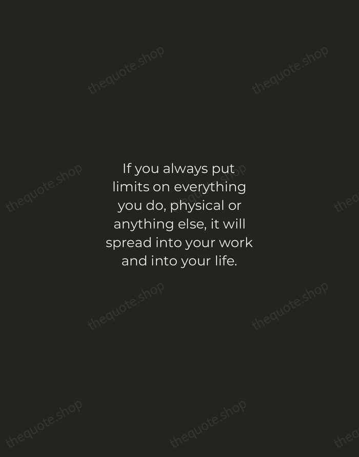 If you always put limits on everything you do, physical or anything… — Bruce Lee — Tracked Caps Unsigned