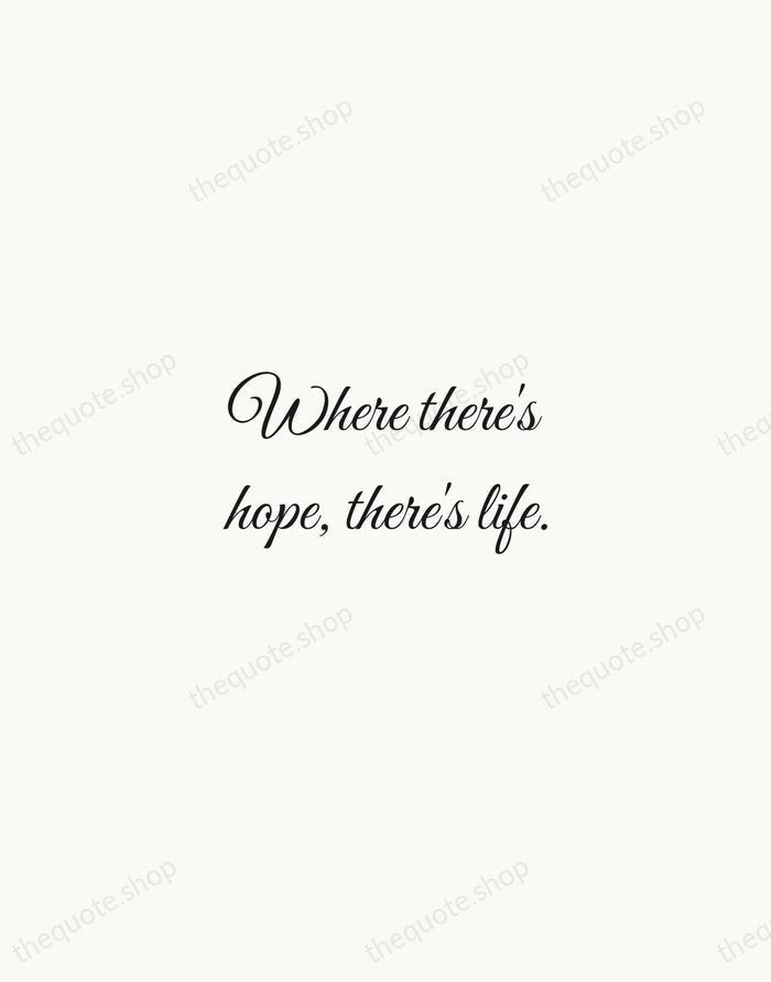 Where there's hope, there's life. — Anne Frank — Script Whisper